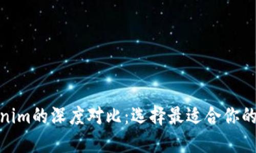 Metamask钱包与Tokenim的深度对比：选择最适合你的加密数字资产管理工具