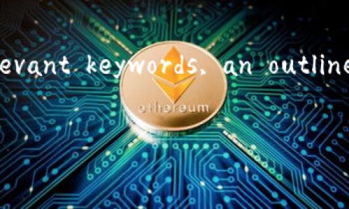 Sure! Below is a structured response based on your request for an -optimized title, relevant keywords, an outline for a comprehensive content piece, and a set of six questions with detailed responses. 


IM Token钱包6：数字货币安全存储与管理的最佳选择